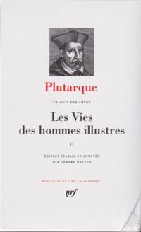  Plutarque - Plutarque : Les Vies des hommes illustres