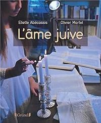 Eliette Abecassis - L'âme juive