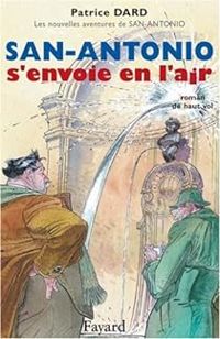 Couverture du livre San-Antonio s'envoie en l'air - Patrice Dard