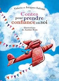 Jacques Salome - Valeria Salome - Contes pour prendre confiance en soi