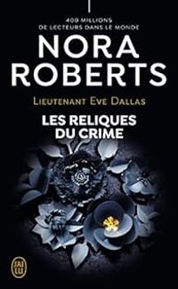 Nora Roberts - Les reliques du crime