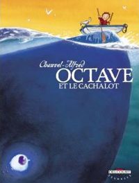 Couverture du livre Octave et le Cachalot - David Chauvel