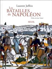 Couverture du livre Les batailles de Napoléon - Laurent Joffrin