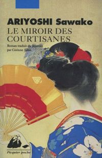 Sawako Ariyoshi - Le miroir des courtisanes