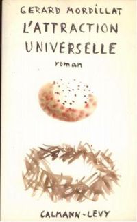 Couverture du livre L'attraction universelle - Gerard Mordillat