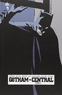 Couverture du livre Gotham Central - Greg Rucka - Ed Brubaker