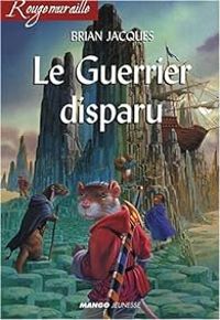 Brian Jacques - Le guerrier disparu