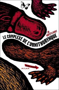 Bruno Douin - Jo Hoestlandt - Le complexe de l'ornithorynque