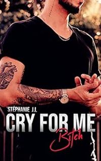 Stephanie Jean Louis - Cry for me, bitch