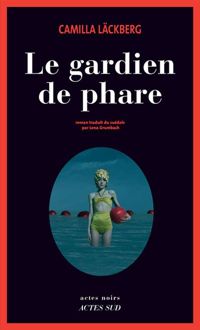 Couverture du livre Le Gardien de phare - Camilla Lckberg