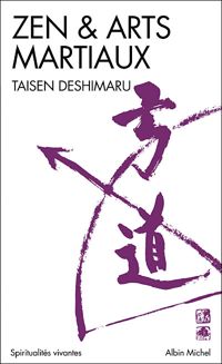 Taïsen Deshimaru - Zen et Arts martiaux