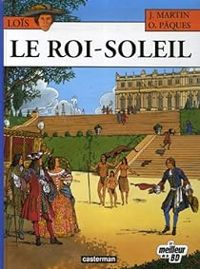 Couverture du livre Le Roi Soleil - Jacques Martin - Olivier Paques