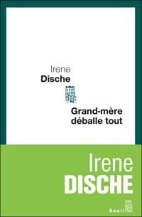 Couverture du livre Grand-Mère déballe tout - Irene Dische