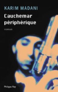 Couverture du livre Cauchemar périphérique - Karim Madani