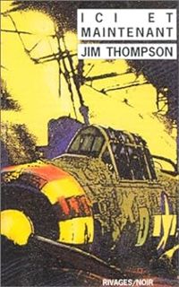 Couverture du livre Ici et maintenant - Jim Thompson