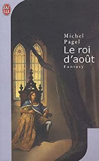 Michel Pagel - Le roi d'août