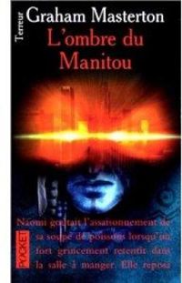 Couverture du livre L'Ombre de Manitou - Graham Masterton