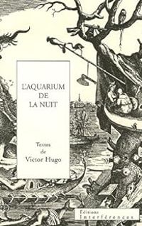 Couverture du livre L'aquarium de la nuit - Victor Hugo