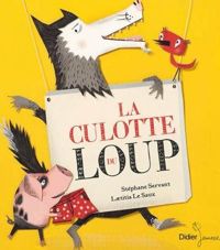 Couverture du livre La culotte du loup - Stephane Servant