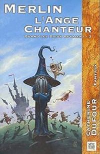 Couverture du livre Merlin l'Ange Chanteur - Catherine Dufour