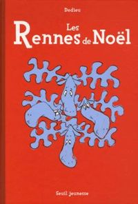 Couverture du livre Les rennes de Noël - Thierry Dedieu