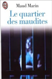 Maud Marin - Le quartier des maudites