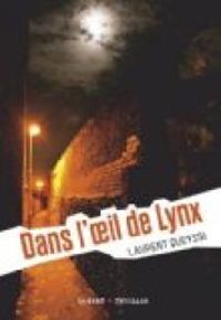 Laurent Queyssi - Dans l'oeil de Lynx