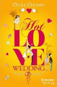 Couverture du livre Hot Love Wedding  - Cecile Chomin