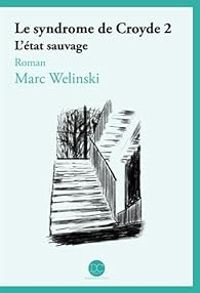 Mark Welinski - L'état sauvage