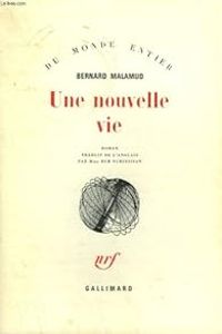 Bernard Malamud - Une nouvelle vie