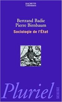 Bertrand Badie - Pierre Birnbaum - Sociologie de l'Etat