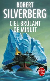 Robert Silverberg - Ciel brûlant de minuit