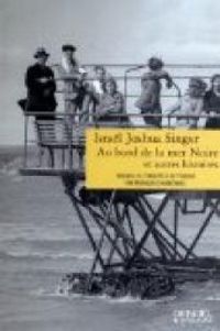 Isral Joshua Singer - Au bord de la mer Noire et autres histoires