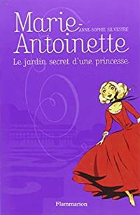 Anne-sophie Silvestre - Marie-Antoinette 