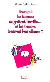 Couverture du livre Pourquoi les hommes se grattent l'oreille et les femmes tournent leur alliance ? Format semi Poche - Barbara Pease - Allan Pease