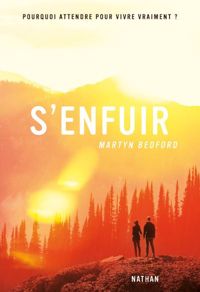 Martyn Bedford - S'enfuir 