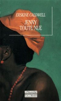 Erskine Caldwell - Jenny toute nue