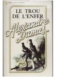 Alexandre Dumas - Le Trou de l'enfer - Dieu dispose