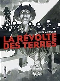 Maximilien Le Roy - La révolte des terres