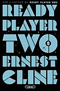 Ernest Cline - Ready Player Two