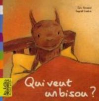 Couverture du livre Qui veut un bisou ? - Ric Simard - Ingrid Godon