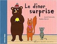 Couverture du livre Le dîner surprise - Pauline Martin - Astrid Desbordes