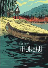 Couverture du livre Thoreau : La Vie sublime - Maximilien Le Roy - A Dan