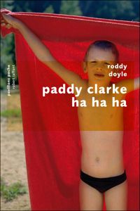 Roddy Doyle - Paddy Clarke Ha Ha Ha