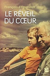 Couverture du livre Le réveil du cœur - Francois D Epenoux