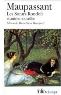 Couverture du livre Les Soeurs Rondoli et autres nouvelles - Guy De Maupassant