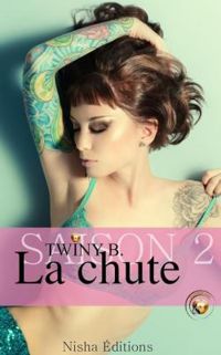 Twiny B - La chute Saison 2