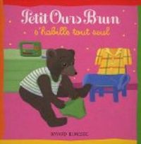 Couverture du livre Petit Ours Brun s'habille tout seul - Marie Aubinais