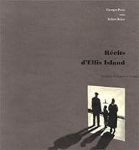 Couverture du livre Récits d'Ellis Island  - Georges Perec - Robert Bober