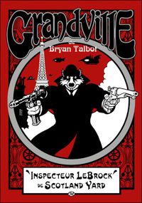 Bryan Talbot - Grandville